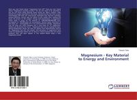Produktbild: Magnesium - Key Material to Energy and Environment