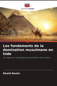 Produktbild: Les fondements de la domination musulmane en Inde