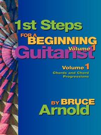 Produktbild: 1st Steps for a Beginning Guitarist, Chords and Chord Progressions