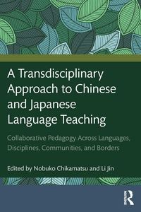 Produktbild: A Transdisciplinary Approach to Chinese and Japanese Language Teaching