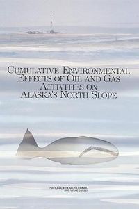 Produktbild: Cumulative Environmental Effects of Oil and Gas Activities on Alaska's North Slope