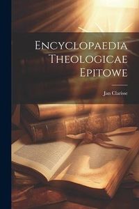 Produktbild: Encyclopaedia Theologicae Epitowe