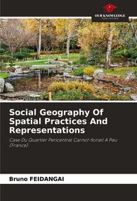 Produktbild: Social Geography Of Spatial Practices And Representations