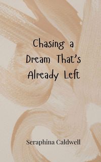 Produktbild: Chasing a Dream That's Already Left