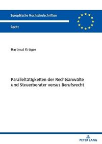 Produktbild: Parallelt&auml;tigkeiten der Rechtsanw&auml;lte und Steuerberater versus Berufsrecht