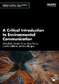Produktbild: A Critical Introduction to Environmental Communication