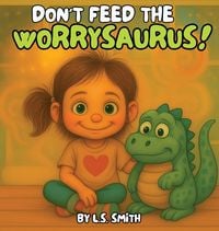 Produktbild: Don't Feed the Worrysaurus!