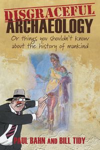 Produktbild: Disgraceful Archaeology