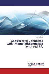 Produktbild: MATHUR, A: Adolescents: Connected with Internet disconnected