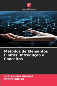 Produktbild: M&eacute;todos de Elementos Finitos: Introdu&ccedil;&atilde;o e Conceitos
