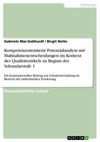 Produktbild: Kompetenzorientierte Potenzialanalyse mit Ma&szlig;nahmenentscheidungen im Kontext des Qualit&auml;tszirkels zu Beginn der Sekundarstufe 1