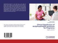 Produktbild: Clinical Significance of Antiphospholipid Syndrome for Pregnancy