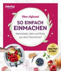Produktbild: Mein ZauberTopf Einfach lecker! Ohne Aufwand. So einfach Einmachen
