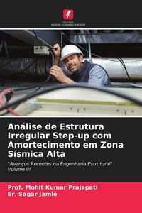Produktbild: An&aacute;lise de Estrutura Irregular Step-up com Amortecimento em Zona S&iacute;smica Alta