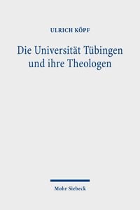 Produktbild: Die Universit&auml;t T&uuml;bingen und ihre Theologen