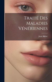 Produktbild: Trait&eacute; Des Maladies V&eacute;n&eacute;riennes