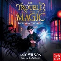 Produktbild: The Hexton Chronicles: The Trouble with Magic