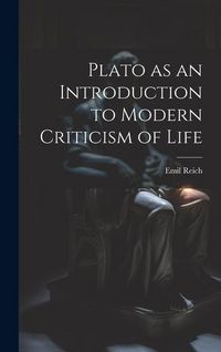 Produktbild: Plato as an Introduction to Modern Criticism of Life