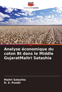 Produktbild: Analyse &eacute;conomique du coton Bt dans le Middle GujaratMaitri Satashia
