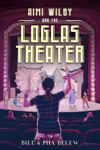 Produktbild: The LoGlas Theater (Growing Up Aimi, #3)