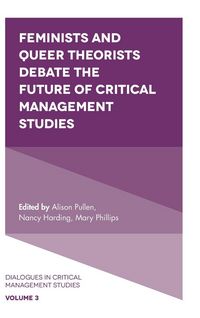 Produktbild: Feminists and Queer Theorists Debate the Future of Critical Management Studies