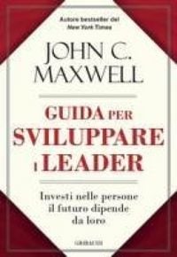 Produktbild: Guida per sviluppare i leader. Investi nelle persone, il futuro dipende da loro