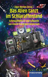 Produktbild: Das Alien Tanzt im Schlaraffenland