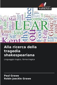 Produktbild: Alla ricerca della tragedia shakespeariana