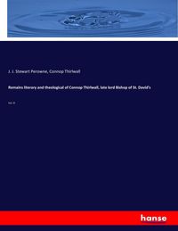 Produktbild: Remains literary and theological of Connop Thirlwall, late lord Bishop of St. David's