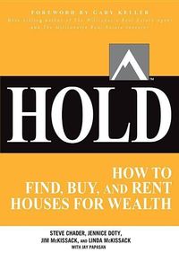 Bild vom Artikel HOLD: How to Find, Buy, and Rent Houses for Wealth vom Autor Steve Chader