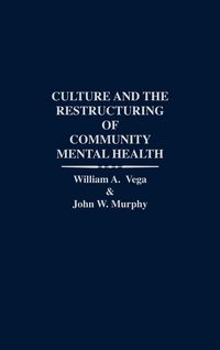 Produktbild: Culture and the Restructuring of Community Mental Health