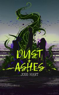 Produktbild: Dust + Ashes (Blood + Water, #3)