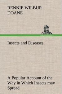 Produktbild: Insects and Diseases A Popular Account of the Way in Which Insects may Spread or Cause some of our Common Diseases