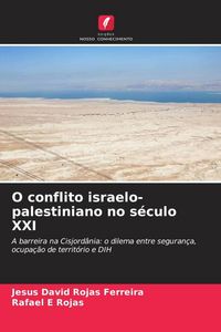 Produktbild: O conflito israelo-palestiniano no s&eacute;culo XXI