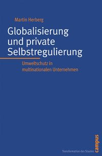 Globalisierung und private Selbstregulierung Martin Herberg
