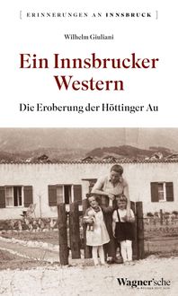 Bild vom Artikel Ein Innsbrucker Western vom Autor Wilhelm Giuliani