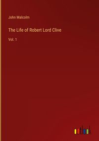 Produktbild: The Life of Robert Lord Clive