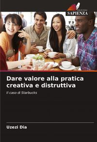Produktbild: Dare valore alla pratica creativa e distruttiva