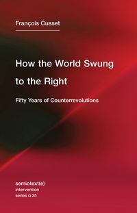 Produktbild: Cusset, F: How the World Swung to the Right