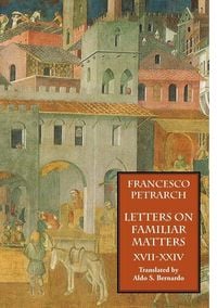 Produktbild: Letters on Familiar Matters (Rerum Familiarium Libri), Vol. 3, Books XVII-XXIV