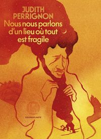 Produktbild: Nous nous parlons d'un lieu o&ugrave; tout est fragile