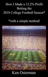 Produktbild: How I Made a 13.2% Profit Betting the 2018 College Football Season with a Simple Method