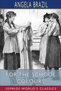 Produktbild: For the School Colours (Esprios Classics)