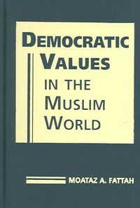 Produktbild: Fattah, M:  Democratic Values in the Muslim World