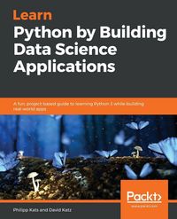 Produktbild: Learn Python by Building Data Science Applications