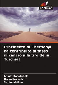 Produktbild: L'incidente di Chernobyl ha contribuito al tasso di cancro alla tiroide in Turchia?
