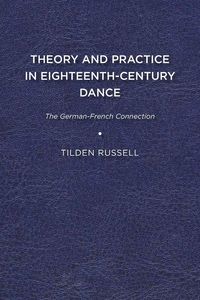 Produktbild: Theory and Practice in Eighteenth-Century Dance