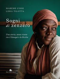 Produktbild: Sogni di zenzero. Una storia, tante ricette tra il Senegal e la Sicilia
