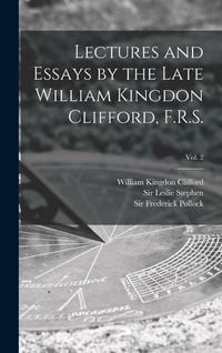 Produktbild: Lectures and Essays by the Late William Kingdon Clifford, F.R.S.; Vol. 2