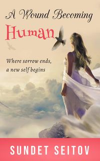 Produktbild: A Wound Becoming Human
